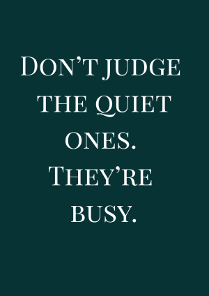 QUIET ONE'S